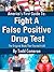 Fight A False Positive Drug Test