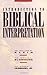 Introduction To Biblical Interpretation