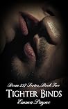 Tighter Binds by Emma  Payne