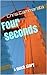 Four Seconds