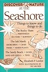 Discover Nature at the Seashore: Things to Know and Things to Do