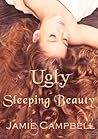 Ugly Sleeping Beauty by Jamie  Campbell