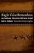 Eagle Voice Remembers: An Authentic Tale of the Old Sioux World