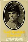 Jennie: The Life of Lady Randolph Churchill, Vol 1: The Romantic Years 1854-95