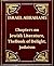 Israel Abrahams - Chapters on Jewish Literature, The Book of Delights, & Judaism