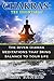 Chakras: The Essential 7: The Seven Chakra Meditations that Bring Balance to Your Life (chakras, meditation, chakra beginners, chakra balancing, healing, energy)