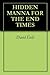HIDDEN MANNA FOR THE END TIMES by David Eells