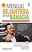 Menuju Sejahtera Meraih Bahagia by Maszlee Malik