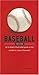 Baseball Field Guide: An In-Depth Illustrated Guide to the Complete Rules of Baseball: An In-depth, Illustrated Guide to the Complete Rules of Baseball