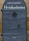 Hviskeslottet by Carole Martinez