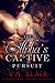 Pursuit (The Alpha's Captiv...