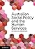 Australian Social Policy and the Human Services by Ed Carson