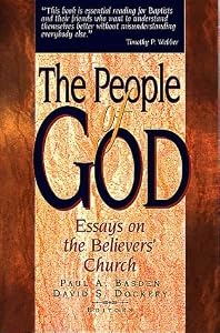 The People of God: Essays on the Believers' Church