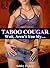 Taboo Cougar: Wait, Aren’t You My…(It's Wrong, But It's So Hot!!!)