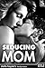 Seducing Mom