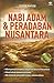 Nabi Adam & Peradaban Nusan...