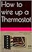 How to wire up a thermostat, HVAC, Air Conditioning, Heat Pum... by H. Benetti