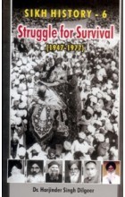 Sikh History 6: Struggle for Survival (1947-1977)