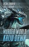 Murder World: Kaiju Dawn Murder World: Kaiju Dawn
