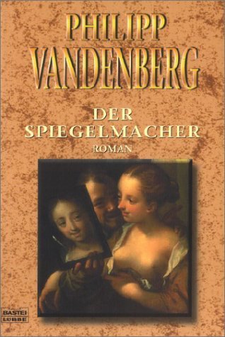 Der Spiegelmacher