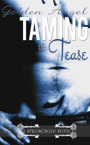 Taming the Tease (Stronghold Doms, #2)