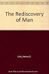 The Rediscovery of Man, the Psychology of Personality The Rediscovery of Man, the Psychology of Personality