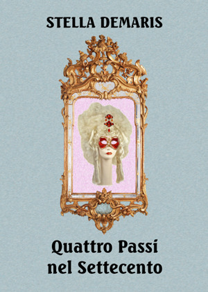Quattro passi nel Settecento