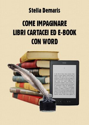 Come impaginare libri cartacei ed e-book con Word (Kindle Edition)