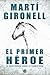El primer héroe by Martí Gironell