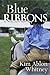 Blue Ribbons by Kim Ablon Whitney