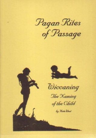 Wiccaning (Pagan Rites of Passage)