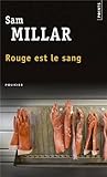 Rouge est le sang by Sam Millar
