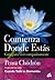 Comienza donde estás: Guía para vivir compasivamente (Budismo) (Spanish Edition)