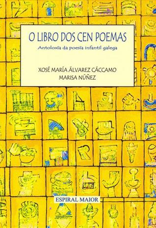 O libro dos cen poemas. Antoloxía da poesía infantil galega (Hardcover)