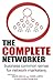The Complete Networker: Business Common Sense for Network Marketers