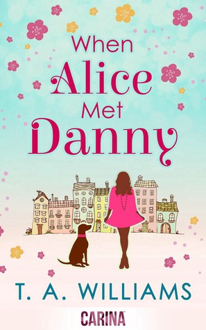 When Alice met Danny (Kindle Edition)