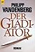 Der Gladiator