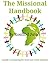 The Missional Handbook: A G...