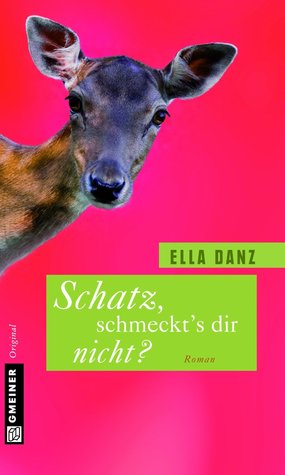 Schatz, schmeckt's dir nicht? (Paperback)