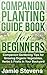 Companion Planting Guide: A...