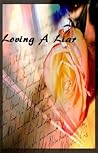 Loving A Liar Loving A Liar