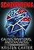 Schizophrenia: Causes, Symp...