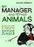 My Manager and Other Animals