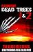 Dead Trees 1 & 2