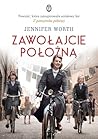 Zawołajcie położną by Jennifer Worth