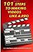 101 Steps to Making Videos Like a Pro