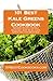101 Best Kale Greens Cookbo...