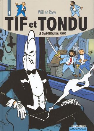 Le diabolique M. Choc (Tif et Tondu L'Intégrale)