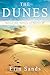 The Dunes: Release Your Fears, Restore Your Soul, Renew Your Life