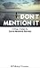 Don't Mention It: A Trilogy of Plays